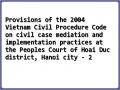 Provisions of the 2004 Vietnam Civil Procedure Code on civil case mediation and implementation practices at the Peoples Court of Hoai Duc district, Hanoi city - 2