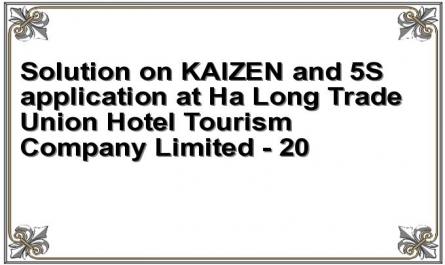 Solution on KAIZEN and 5S application at Ha Long Trade Union Hotel Tourism Company Limited - 20