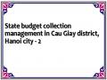State budget collection management in Cau Giay district, Hanoi city - 2