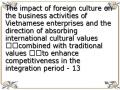 The impact of foreign culture on the business activities of Vietnamese enterprises and the direction of absorbing international cultural values ​​combined with traditional values ​​to enhance competitiveness in the integration period - 13