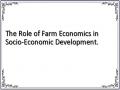 The Role of Farm Economics in Socio-Economic Development.