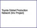 Toyota Global Production Network (Imv Project)