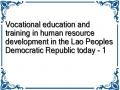 Vocational education and training in human resource development in the Lao Peoples Democratic Republic today - 1