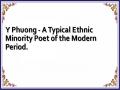 Y Phuong - A Typical Ethnic Minority Poet of the Modern Period.