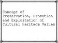 Concept of Preservation, Promotion and Exploitation of Cultural Heritage Values