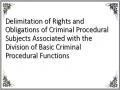 Delimitation of Rights and Obligations of Criminal Procedural Subjects Associated with the Division of Basic Criminal Procedural Functions
