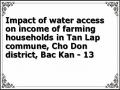 Impact of water access on income of farming households in Tan Lap commune, Cho Don district, Bac Kan - 13