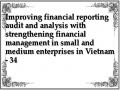 Improving financial reporting audit and analysis with strengthening financial management in small and medium enterprises in Vietnam - 34