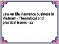 Law on life insurance business in Vietnam - Theoretical and practical issues - 22