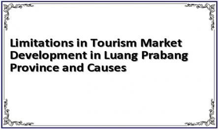 Limitations in Tourism Market Development in Luang Prabang Province and Causes
