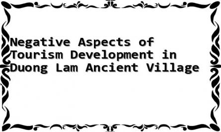 Negative Aspects of Tourism Development in Duong Lam Ancient Village