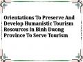 Orientations To Preserve And Develop Humanistic Tourism Resources In Binh Duong Province To Serve Tourism