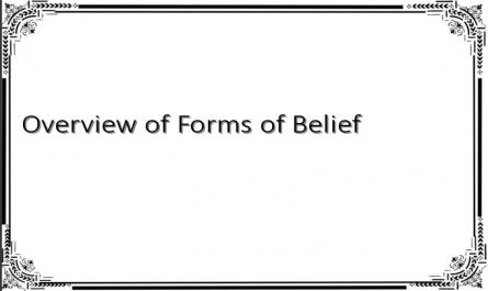 Overview of Forms of Belief