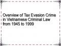 Overview of Tax Evasion Crime in Vietnamese Criminal Law from 1945 to 1999
