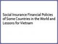 Social Insurance Financial Policies of Some Countries in the World and Lessons for Vietnam