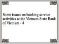 Some issues on banking service activities at the Vietnam State Bank of Vietnam - 4