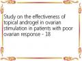 Study on the effectiveness of topical androgel in ovarian stimulation in patients with poor ovarian response - 18