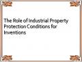 The Role of Industrial Property Protection Conditions for Inventions