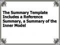 The Summary Template Includes a Reference Summary, a Summary of the Inner Model