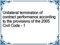 Unilateral termination of contract performance according to the provisions of the 2005 Civil Code - 1