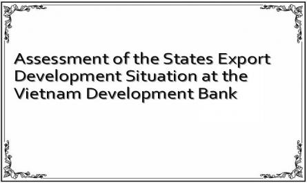 Assessment of the States Export Development Situation at the Vietnam Development Bank