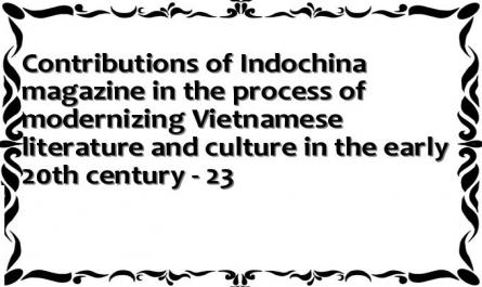 Contributions of Indochina magazine in the process of modernizing Vietnamese literature and culture in the early 20th century - 23