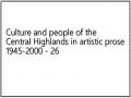 Culture and people of the Central Highlands in artistic prose 1945-2000 - 26