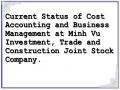 Current Status of Cost Accounting and Business Management at Minh Vu Investment, Trade and Construction Joint Stock Company.