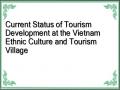 Current Status of Tourism Development at the Vietnam Ethnic Culture and Tourism Village