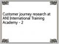 Customer journey research at ANI International Training Academy - 2