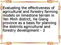Evaluating the effectiveness of agricultural and forestry farming models on limestone terrain in Yen Minh district, Ha Giang province as a basis for planning the districts agricultural and forestry development - 2