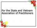For the State and Vietnam Association of Practitioners