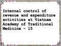 Internal control of revenue and expenditure activities at Vietnam Academy of Traditional Medicine - 15