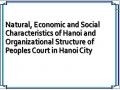 Natural, Economic and Social Characteristics of Hanoi and Organizational Structure of Peoples Court in Hanoi City