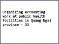 Organizing accounting work at public health facilities in Quang Ngai province - 33