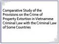 Comparative Study of the Provisions on the Crime of Property Extortion in Vietnamese Criminal Law with the Criminal Law of Some Countries