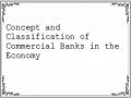 Concept and Classification of Commercial Banks in the Economy