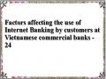 Factors affecting the use of Internet Banking by customers at Vietnamese commercial banks - 24