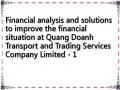 Financial analysis and solutions to improve the financial situation at Quang Doanh Transport and Trading Services Company Limited - 1