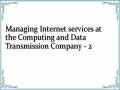 Managing Internet services at the Computing and Data Transmission Company - 2