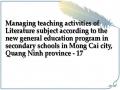 Managing teaching activities of Literature subject according to the new general education program in secondary schools in Mong Cai city, Quang Ninh province - 17