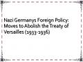 Nazi Germanys Foreign Policy: Moves to Abolish the Treaty of Versailles (1933-1936)