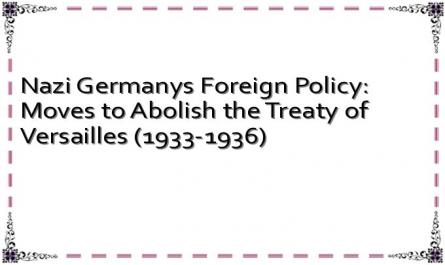 Nazi Germanys Foreign Policy: Moves to Abolish the Treaty of Versailles (1933-1936)
