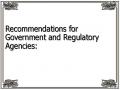 Recommendations for Government and Regulatory Agencies: