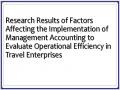 Research Results of Factors Affecting the Implementation of Management Accounting to Evaluate Operational Efficiency in Travel Enterprises