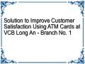 Solution to Improve Customer Satisfaction Using ATM Cards at VCB Long An - Branch No. 1