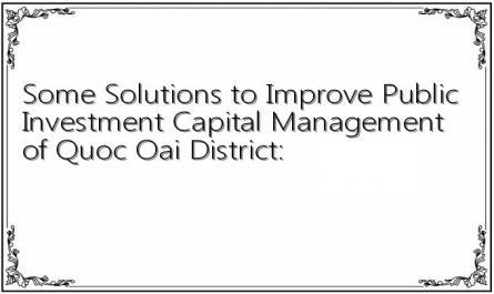 Some Solutions to Improve Public Investment Capital Management of Quoc Oai District: