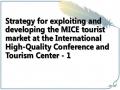 Strategy for exploiting and developing the MICE tourist market at the International High-Quality Conference and Tourism Center - 1