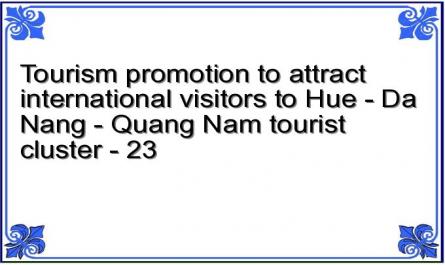 Tourism promotion to attract international visitors to Hue - Da Nang - Quang Nam tourist cluster - 23