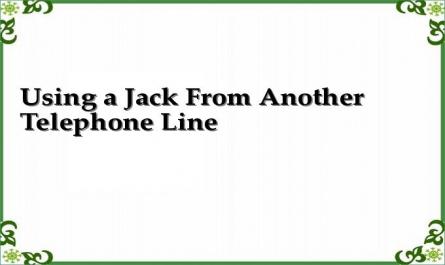 Using a Jack From Another Telephone Line